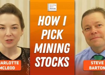 Steve Barton: Mining Stocks — How I Pick Winners, When to Buy and Sell